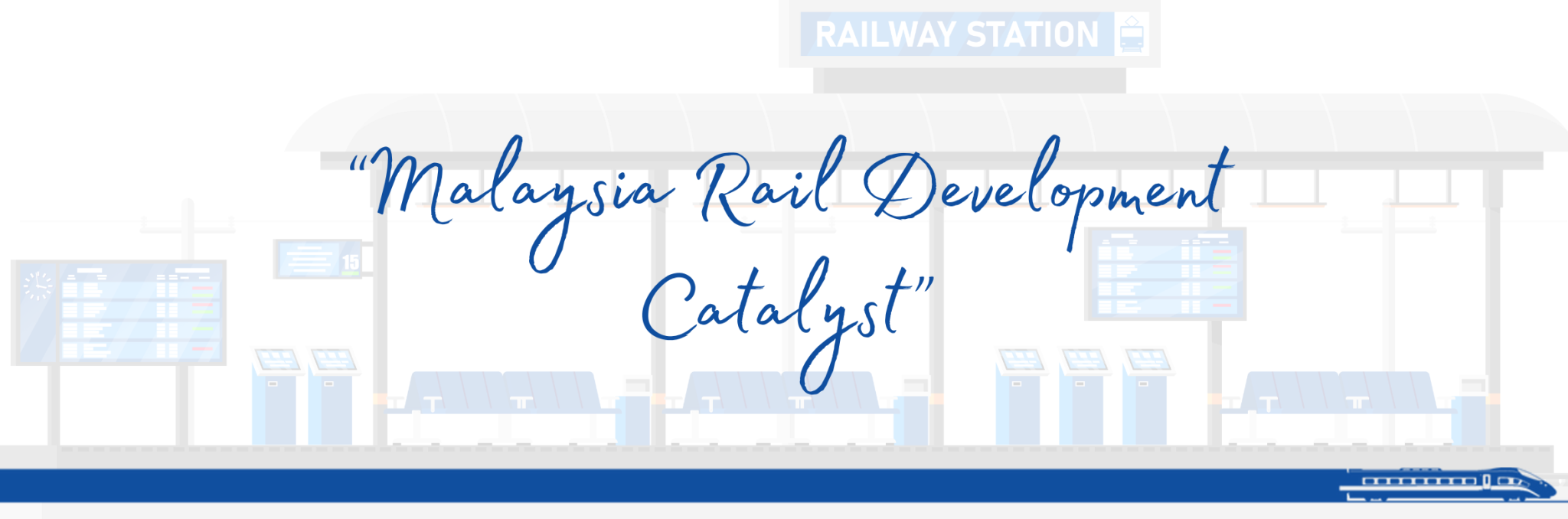Malaysia Rail Development Catalyst Malaysia Rail Development